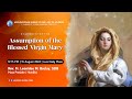 12:15 PM | ASSUMPTION OF THE BLESSED VIRGIN MARY | 15 AUGUST 2024 | FR. LEONIDES M. BACLAY, SDB