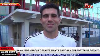 Kaka Jadi Marquee Player Madura United Fabiano Pun Tertawa MaduraUnitedTV 18032017