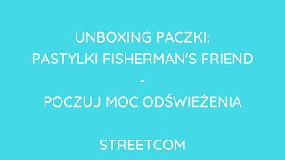 UNBOXING PACZKI AMBASADORA PASTYLEK ODŚWIEŻAJĄCYCH FISHERMAN`S FRIEND