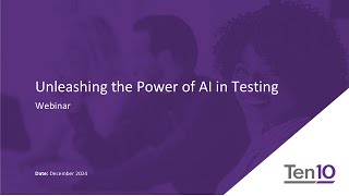 Webinar: Unleashing the Power of AI in Testing