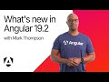What's new in Angular 19.2