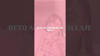 Reto Automaquillaje | Día 6  #automaquillaje #makeuphacks #maquillajetutorial