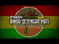 D'MASIV - RINDU SETENGAH MATI REGGAE KARAOKE