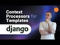Django Context Processors - Global Context for Django Templates!