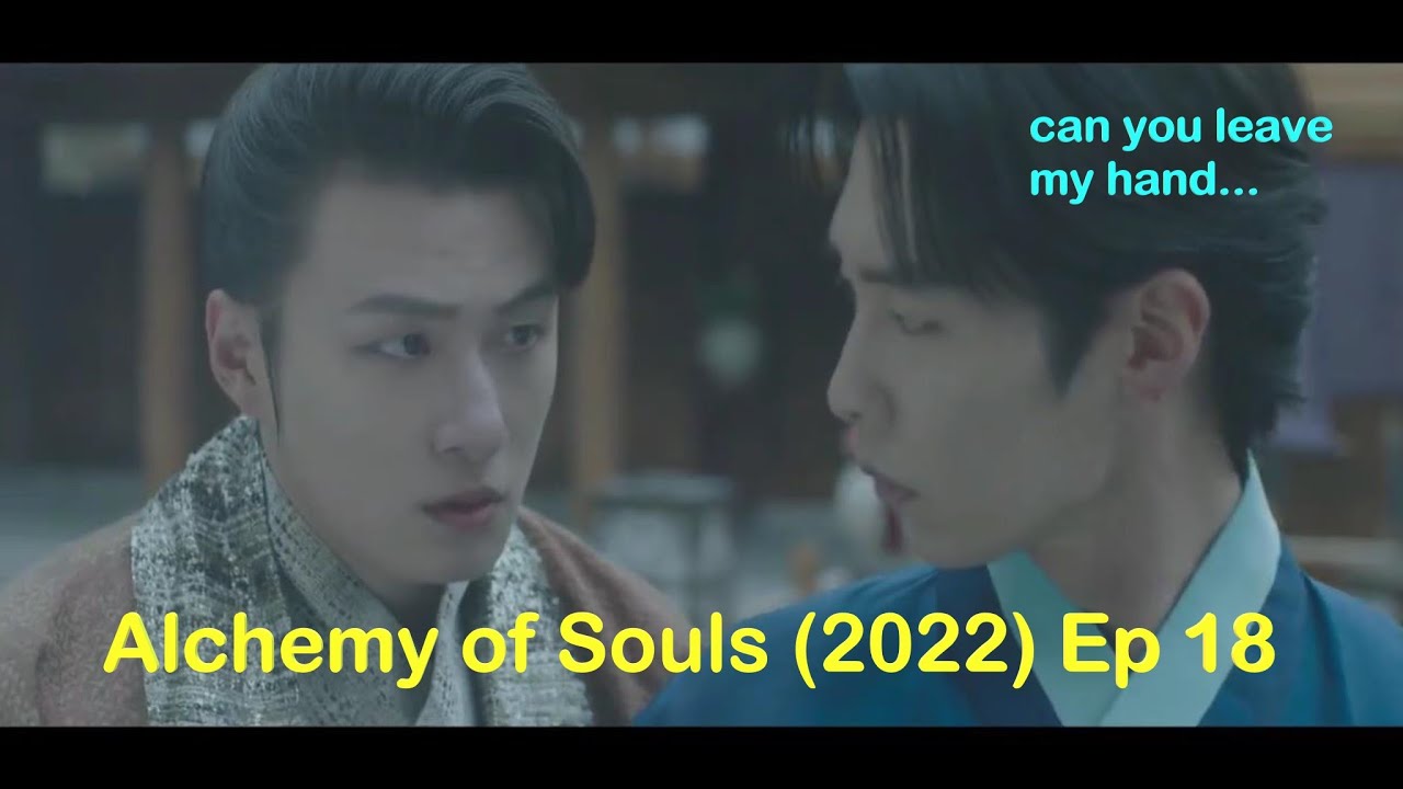 Alchemy Of Souls 2022 Korean Drama Ep 18 - Can You Let Me Go - YouTube