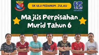 VIDEO MONTAJ MAJLIS PERPISAHAN TAHUN 6_SK ULU PEDANUM