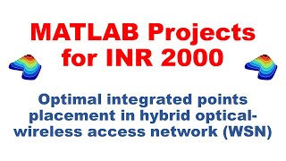 MATLAB Project - Optimal integrated points placement in hybrid optical-wireless access network (WSN)