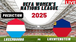 Luxembourg vs Liechtenstein UEFA Women's Nations League 2025 Match Prediction