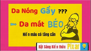 Da nóng ??? GẦY , da mát Béo - Hiến máu có tăng cân không  ???