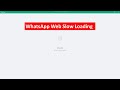 How To Fix WhatsApp Web Slow Loading On Windows
