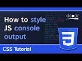 How to Style Console Output (in Javascript)