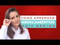 O método infalível para aprender medicamentos em menos tempo