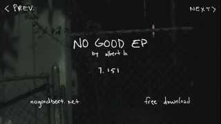 7. 151 - No Good EP - albert b.