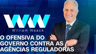 WW - A OFENSIVA DO GOVERNO CONTRA AS AGÊNCIAS REGULADORAS - 24/10/2024