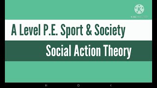 Social action theory | A Level PE | Sport and Society