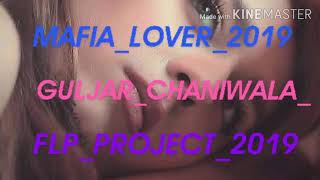 Mafia Lover Guljar Chaniwala 2019 Letest Haryanvi Remix FLP project Dj Ankit Verma Dholki Mix Top