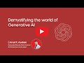 Demystifying Generative AI with Arun Prakash Asokan