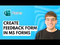 How to Create a Feedback Form in Microsoft Forms [2026 Full Guide]