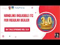 How to Handle Ineligible ITC for Regular Dealer in TallyPrime Rel 3.0