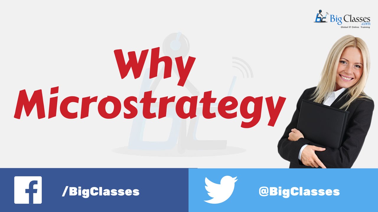 Why MicroStrategy? - Microstrategy Introduction Overview - Bigclasses ...