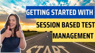 Getting Started with Session Based Test Management for Exploratory Testing.