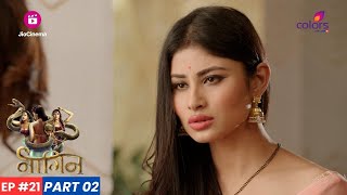 Naagin | नागिन | Episode 21 - Part 2 | Shesha ने Shivanya से Ritik के प्यार में न पड़ने के लिए कहा