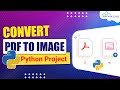 Convert PDF to Image using Python Codes 👩‍💻 | Python Advanced Project
