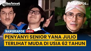 Potret Penyanyi Senior Yana Julio, Seolah Tak Menua, Ganteng dan Awet Muda di Usia 62 Tahun