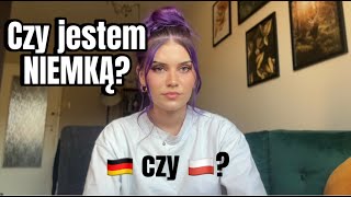 Czy jestem NIEMKĄ? 🇩🇪🤨 Co robię w POLSCE? 🏠