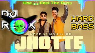Jhotte Dj Remix Hard Bass |  KD New Song | Ndee Kundu | New Haryanavi Songs Haryanavi 2022 Dj Remix