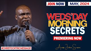 WEDNESDAY SECRETS, 15TH MAY 2024 - Apostle Joshua Selman Commanding Your Morning