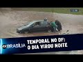 Temporal no DF: o dia virou noite | SBT Brasília 07/11/2019