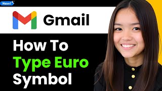 How To Type Euro Symbol in Gmail 2025 (Step By Step)