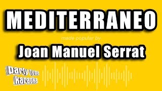 Joan Manuel Serrat - Mediterraneo (Versión Karaoke)