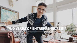 Two Years of Entrepreneurship... What I've Learned | SMMA and Personal Branding