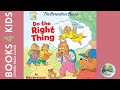 Kids Books Read Aloud: The Berenstain Bears Do The Right Thing by Mike Berenstain