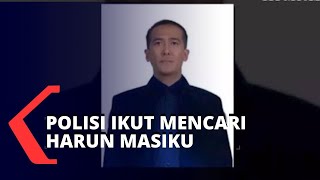 Polisi Ikut Memburu Harun Masiku Terkait Kasus Suap