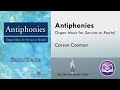 Antiphonies (Organ, 3-staff) - Carson Cooman