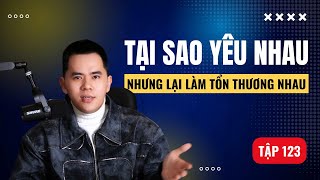 Tại sao Yêu nhau nhưng cứ làm tổn thương nhau!