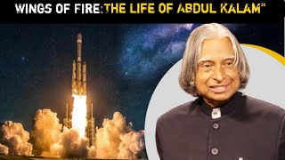 Most Powerful Biography of Dr APJ Abdul Kalam