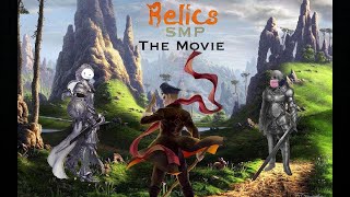 Relics SMP The Movie