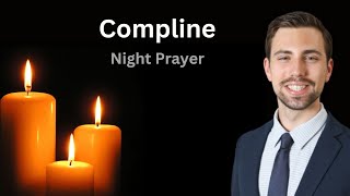 8.4.23 Compline, Friday Night Prayer of the Liturgy of the Hours