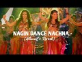 Nagin Dance Nachna - Bajatey Raho (Slowed + Reverb) || Anmol Malik || Slowed + Reverb By A.M Lyrics