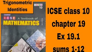 Candid ICSE Mathematics class10||chapter  19 ||Trigonometric Identities||ex 19.1 ||sums 1-12||