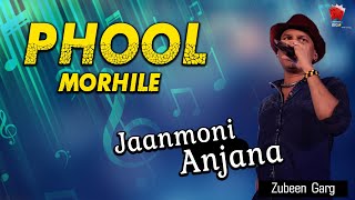 PHUL MOROHILE | JAANMONI | ASSAMESE LYRICAL VIDEO SONG | ZUBEEN GARG | BIHU SONG