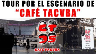 Tour por el escenario de CAFÉ TACVBA en el show de 35 aniversario en el ESTADIO GNP