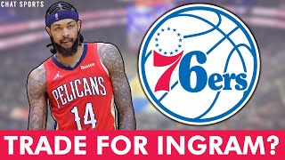 🚨REPORT: 76ers INTERESTED In Brandon Ingram Trade? Philadelphia 76ers Trade Rumors