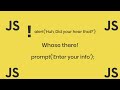 Javascript Prompt Input, Alert Box || Self Taught Javascript Developer