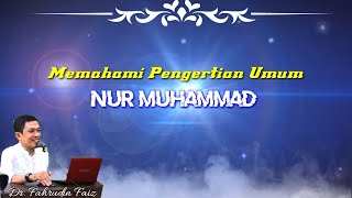 MEMAHAMI PENGERTIAN NUR MUHAMMAD 01