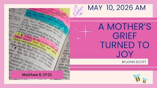 "A Mother's Grief Turned to Joy" byJohn Scott |Southwest Christian Church | AM 260510